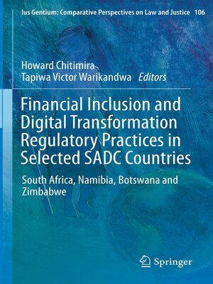 cover image of Financial Inclusion and Digital Transformation Regulatory Practices in Selected SADC Countries